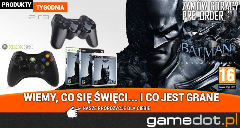 Produkty tygodnia - 9.08 - 15.08 - gamedot.pl