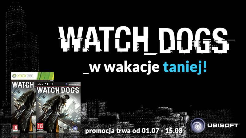 Promocja: Watch Dogs w mocno obniżonej cenie!