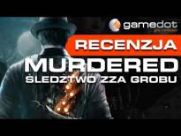 Murdered: Śledztwo zza Grobu - Video Recenzja - gamedot.pl