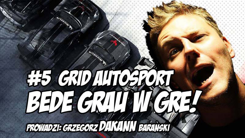 Bede Grau w Gre #5 - GRID Autosport