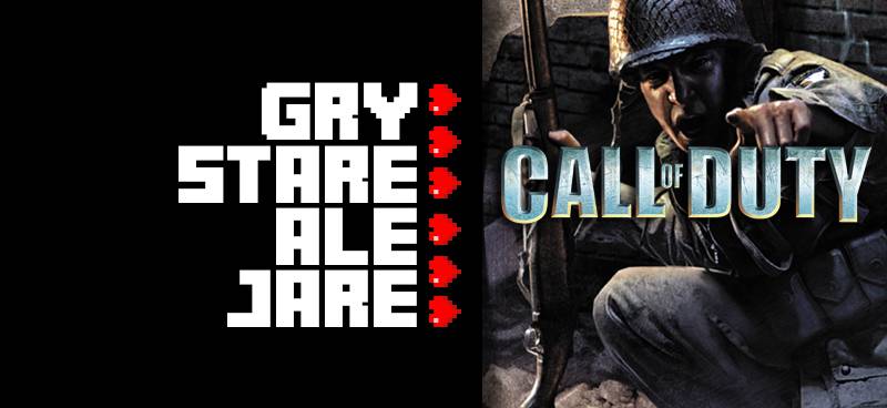 Gry stare ale jare #32 – Call of Duty