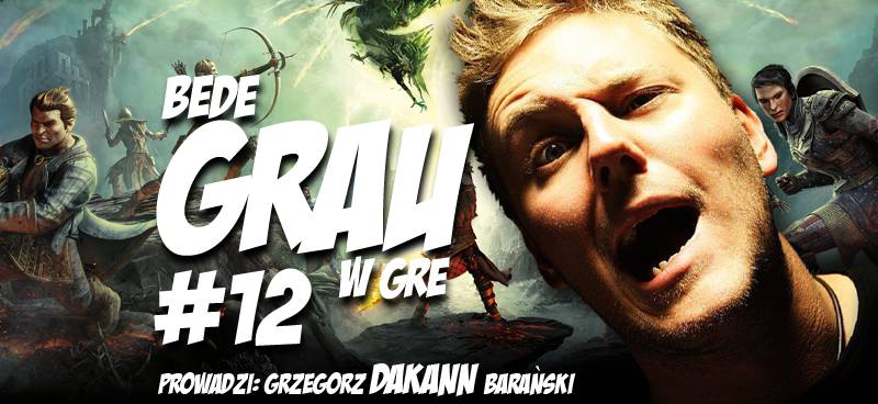 Bede Grau w Gre #12 - Dragon Age: Inkwizycja