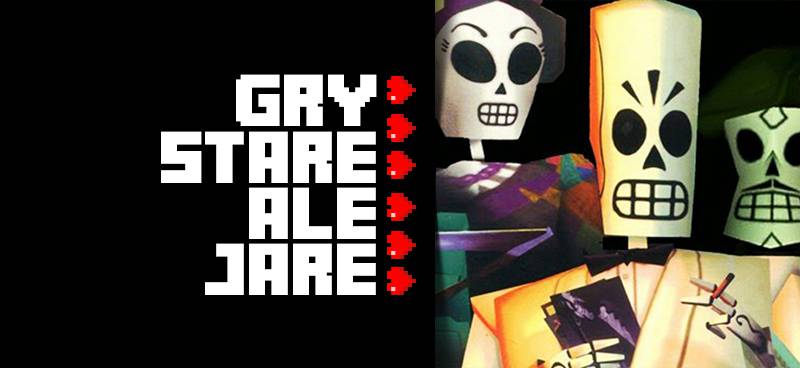 Gry stare ale jare #41 – Grim Fandango