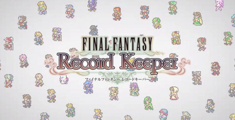 Final Fantasy :  Record Keeper już dostępne  na Wasze telefony!