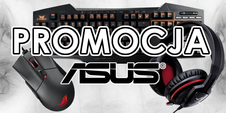 Promocja na wybrane produkty ASUSA z okazji Poznań Game Arena!