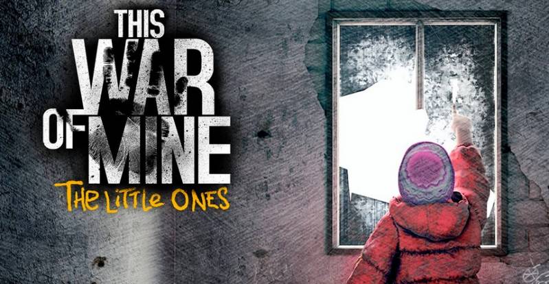 This War of Mine: The Little Ones – wojna z oczu dzieci