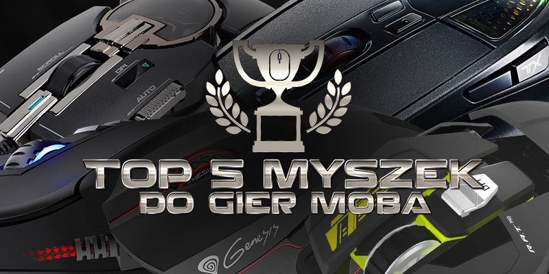 Najlepsze myszy gamingowe do MOBA - TOP 5