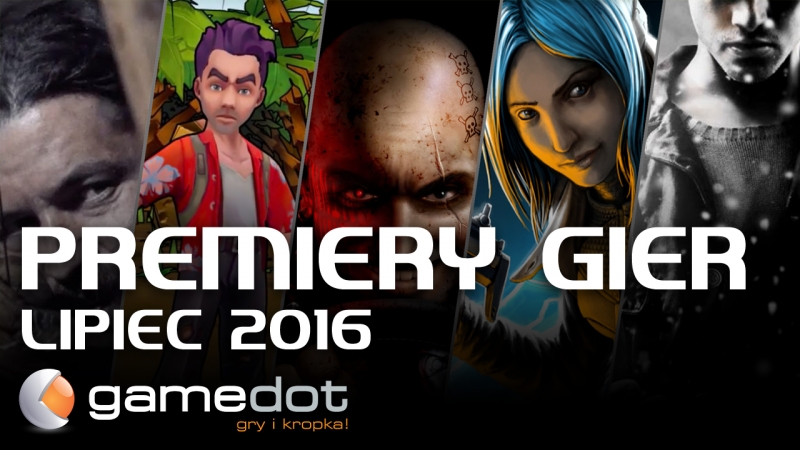 Premiery miesiąca - Lipiec 2016